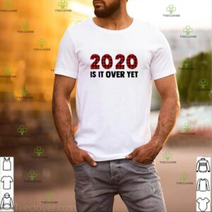 2020 Is it Over Yet Classic T-Shirt