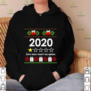 2020 zero stars wasnt an option Ugly Christmas hoodie, sweater, longsleeve, shirt v-neck, t-shirt
