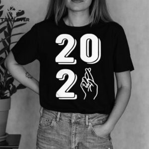 2021 Fingers Crossed Positive New Year NYE shirt