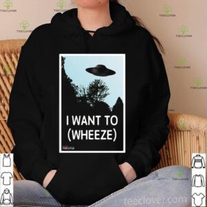 Alien I Want To Wheeze hoodie, sweater, longsleeve, shirt v-neck, t-shirt