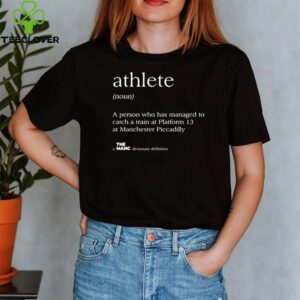 Athlete definition meaning a person who has managed to catch shirt
