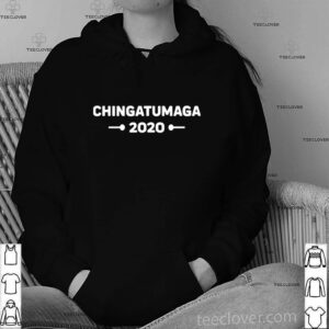 Chingatumaga 2020 Election Anti Trump Spanish Latino Mexican hoodie, sweater, longsleeve, shirt v-neck, t-shirt