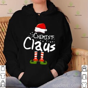Elf Chemist Claus Christmas hoodie, sweater, longsleeve, shirt v-neck, t-shirt