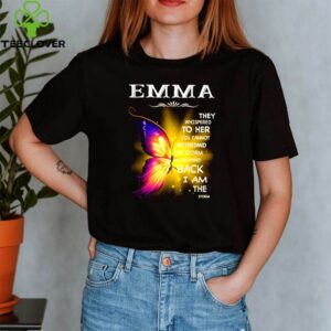Emma they whispered to her you cannot withstand the storm she whispered back I am the storm shirt
