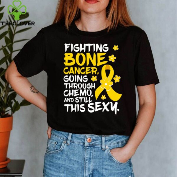 Fighting Bone Cancer Going Through Chemo And Still This Sexy Yellow Ribbon hoodie, sweater, longsleeve, shirt v-neck, t-shirt
