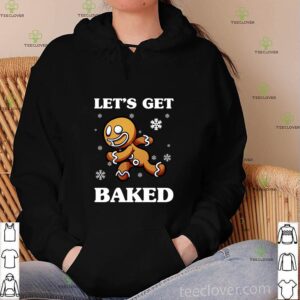 Funny Christmas T Shirt - Let's Get Baked T-Shirt