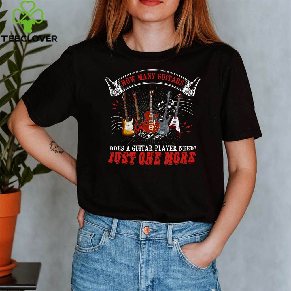 Guitar T Shirt How Many Guitars Gift For Guitar Player T-Shirt 3 Guitar T Shirt How Many Guitars Gift For Guitar Player T-Shirt