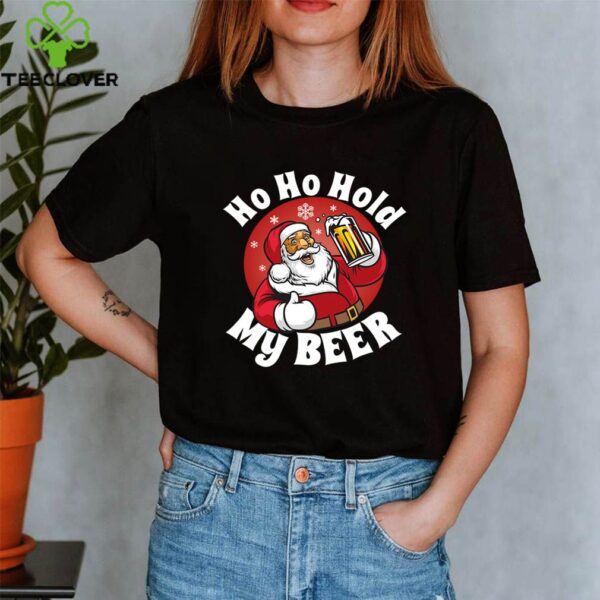 Ho Ho Hold My Beer Santa T-Shirt