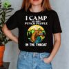I Camp So I Dont Punch People In Throat Sloth Camper hoodie, sweater, longsleeve, shirt v-neck, t-shirt