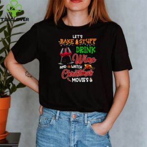 I Just Want To Drink Wine Watch Christmas Movies Xmas Lover T-Shirt