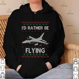 I'd Rather Be Flying Airplane Ugly Christmas T-Shirt