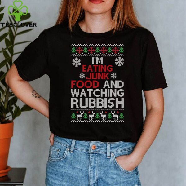 I’m Eating Junk Food And Watching Rubbish Ugly Christmas T-Shirt