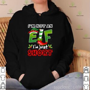 I’m Not An Elf I’m Just Short Christmas Cute Funny Tee Xmas Celebrate T-Shirt