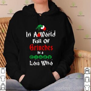 In A World Full Of Grinches Be A Cindy T-Shirt