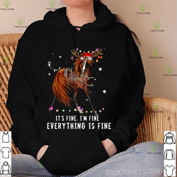 Its Fine Im Fine Everything Is Fine Christmas hoodie, sweater, longsleeve, shirt v-neck, t-shirt