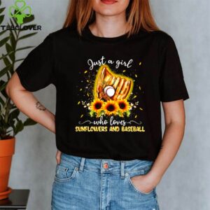 Just A Girl Who Loves Sunflowers And Baseball shirt