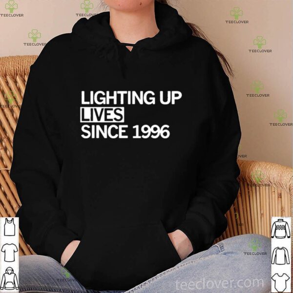 Lighting Up Lives Since 1996 hoodie, sweater, longsleeve, shirt v-neck, t-shirt