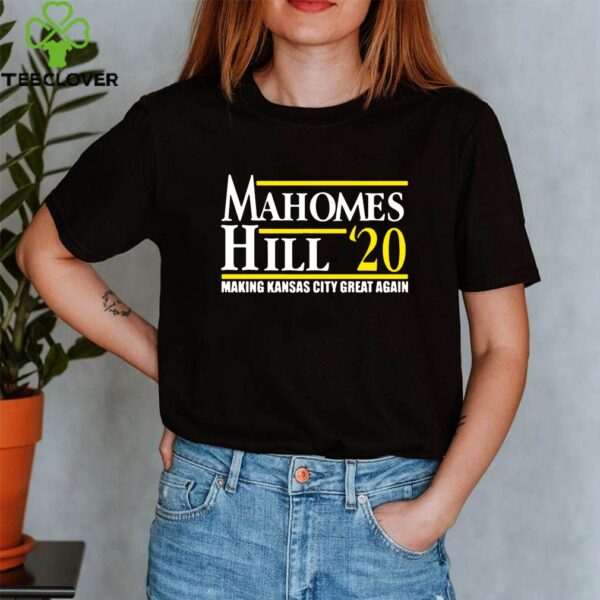 Mahomes Hill 2020 Make Kansas City Great Again Shirt