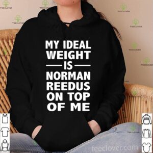 My Ideal Weight Is Norman Reedus On Top Of Me Shirt