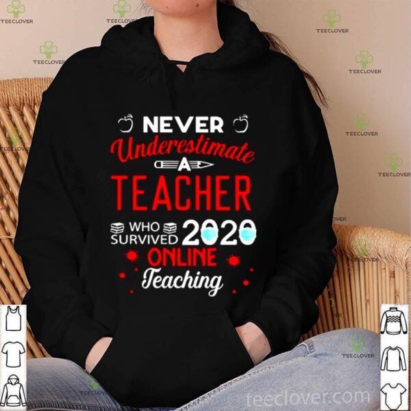 Never underestimate a teacher who survived 2020 toilet paper online teaching hoodie, sweater, longsleeve, shirt v-neck, t-shirt