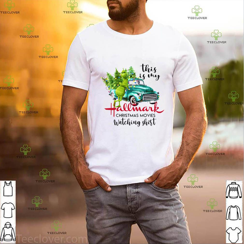 The Grinch This Is My Hallmark Christmas Movies Watching shirt 3 The Grinch This Is My Hallmark Christmas Movies Watching shirt