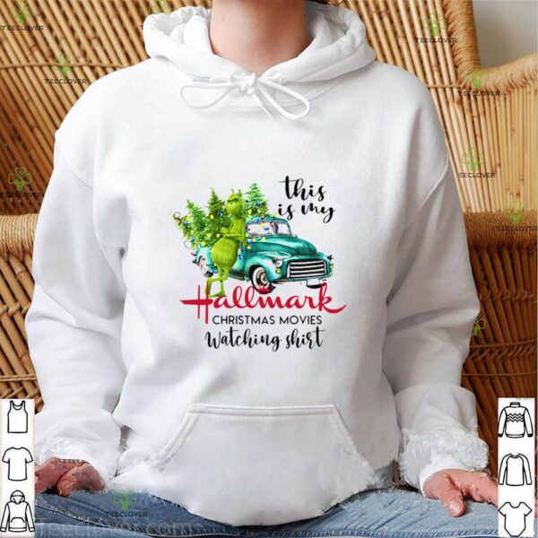 The Grinch This Is My Hallmark Christmas Movies Watching hoodie, sweater, longsleeve, shirt v-neck, t-shirt