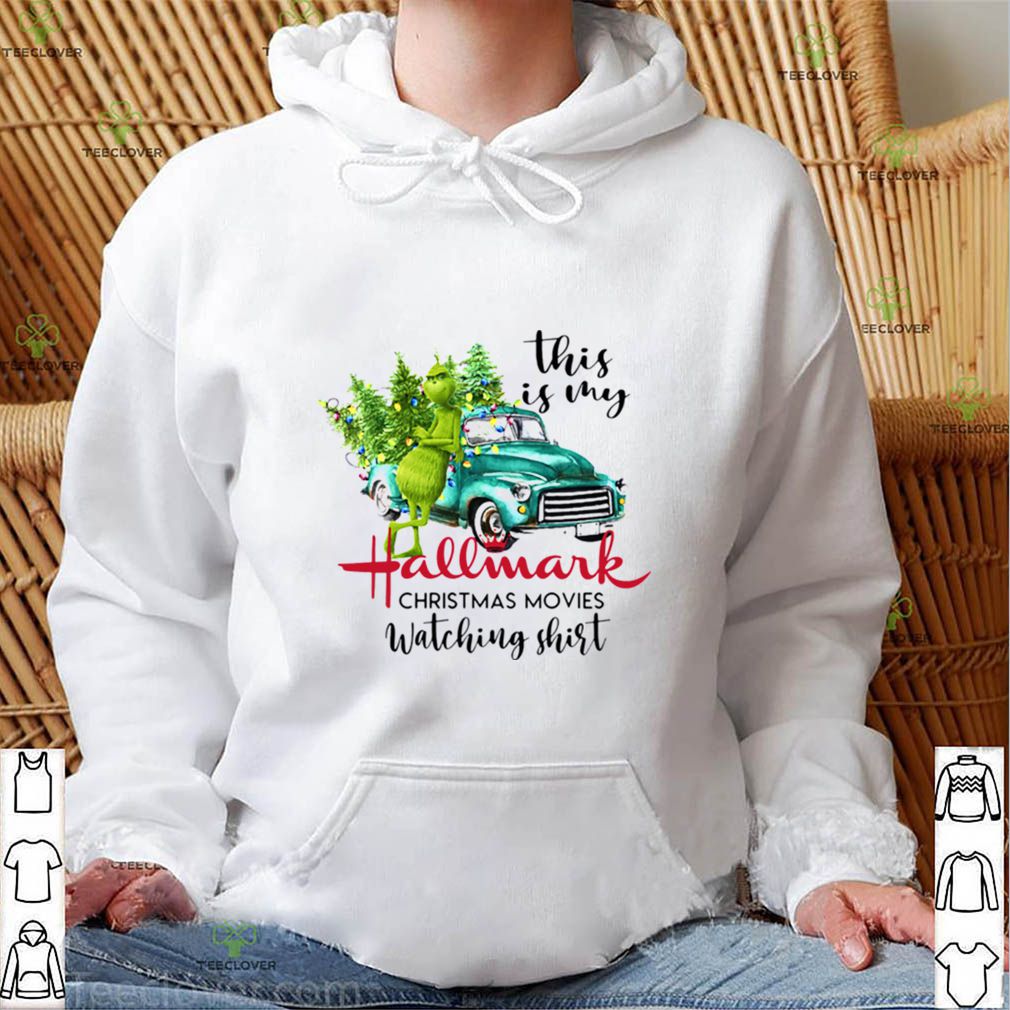 The Grinch This Is My Hallmark Christmas Movies Watching shirt 4 The Grinch This Is My Hallmark Christmas Movies Watching shirt