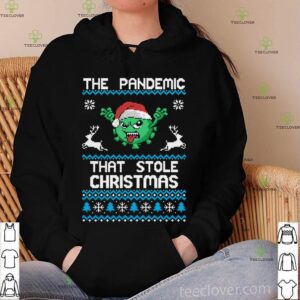 The Pandemic That Stole Christmas Corona Virus Wear Santa Hat hoodie, sweater, longsleeve, shirt v-neck, t-shirt