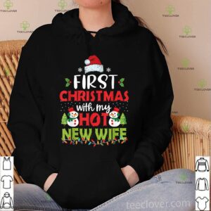 first christmas with my hot new wife T-Shirt
