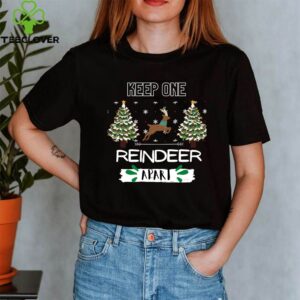 source_keep one reindeer apart - Funny Reindeer T-shirt