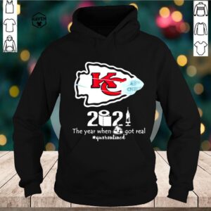 2020 The Year When Got Real Quarantined Chiefs Covid 19 hoodie, sweater, longsleeve, shirt v-neck, t-shirt 2 Shirt, hoodie, sweater, long sleeve and tank top