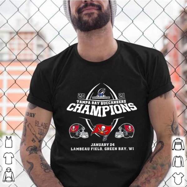 2021 Championship Tampa Bay Buccaneers Champions january 24 lambeau field green bay wi hoodie, sweater, longsleeve, shirt v-neck, t-shirt