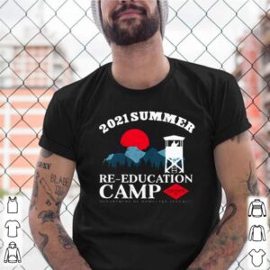 2021 Summer Re Education Camp shirt