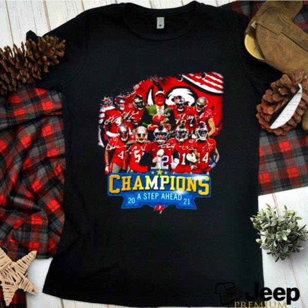 2021 Tampa Bay Buccaneers Super Bowl champions a step ahead hoodie, sweater, longsleeve, shirt v-neck, t-shirt