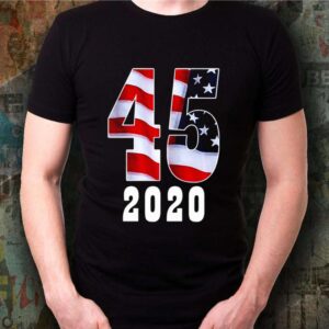 45th President Donald Trump 2020 shirt