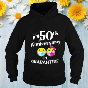 50th Wedding Anniversary In Quarantine hoodie, sweater, longsleeve, shirt v-neck, t-shirt