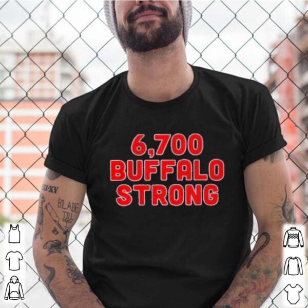 6700 buffalo strong hoodie, sweater, longsleeve, shirt v-neck, t-shirt