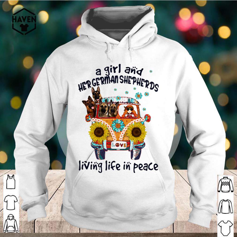 A Girl And Her German Shepherds Living Life In Peace Bus Sunflowers shirt 3 A Girl And Her German Shepherds Living Life In Peace Bus Sunflowers shirt Shirt, hoodie, sweater, long sleeve and tank top