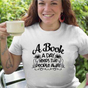 A book a day keeps the people away shirt