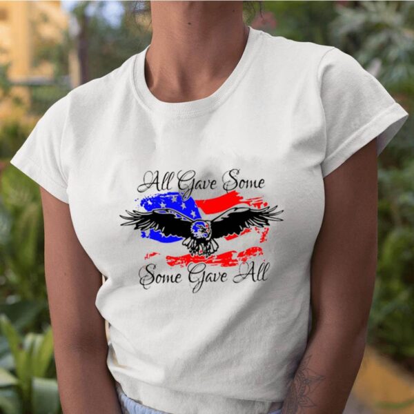 All Gave Some Eagle Some Gave All hoodie, sweater, longsleeve, shirt v-neck, t-shirt