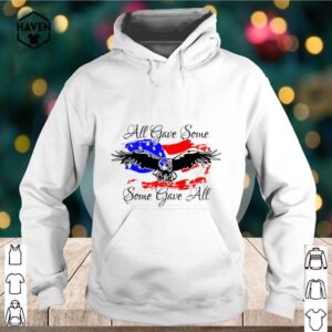 All Gave Some Eagle Some Gave All shirt