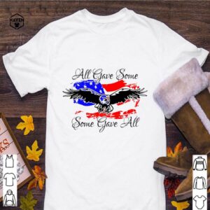 All Gave Some Eagle Some Gave All hoodie, sweater, longsleeve, shirt v-neck, t-shirt 3 1 Shirt, hoodie, sweater, long sleeve and tank top