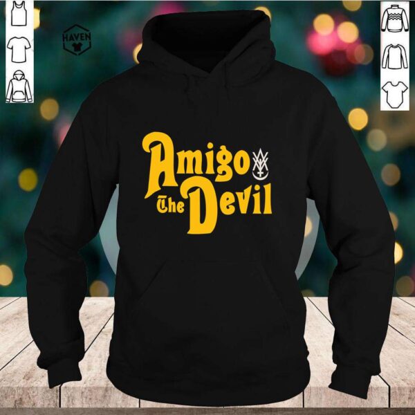 Amigo The Devil Please Shirt