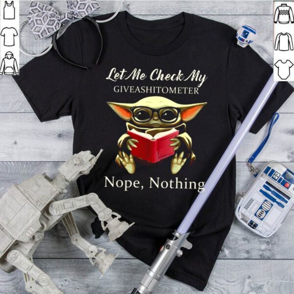 Baby Yoda Read Book Let Me Check My Giveashitometer Nope Nothing hoodie, sweater, longsleeve, shirt v-neck, t-shirt