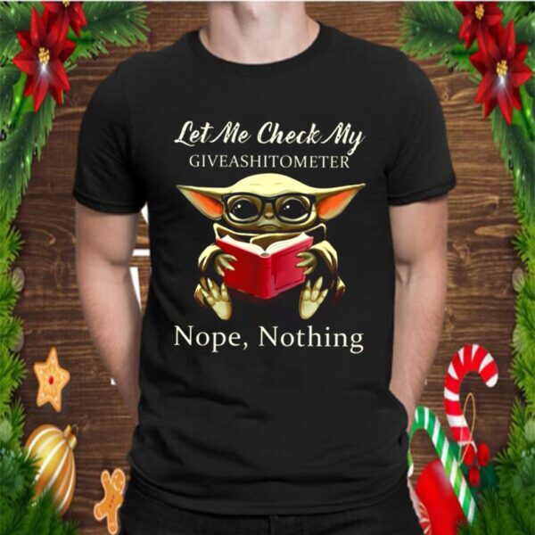 Baby Yoda Read Book Let Me Check My Giveashitometer Nope Nothing hoodie, sweater, longsleeve, shirt v-neck, t-shirt