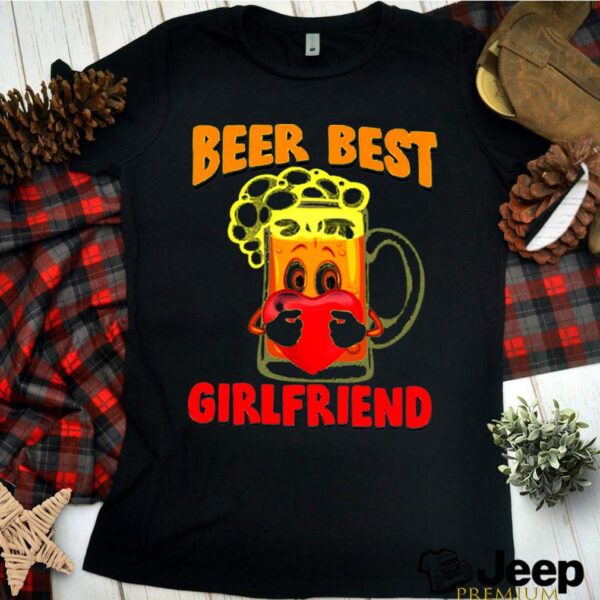 Beer Best Girlfriends Heart hoodie, sweater, longsleeve, shirt v-neck, t-shirt