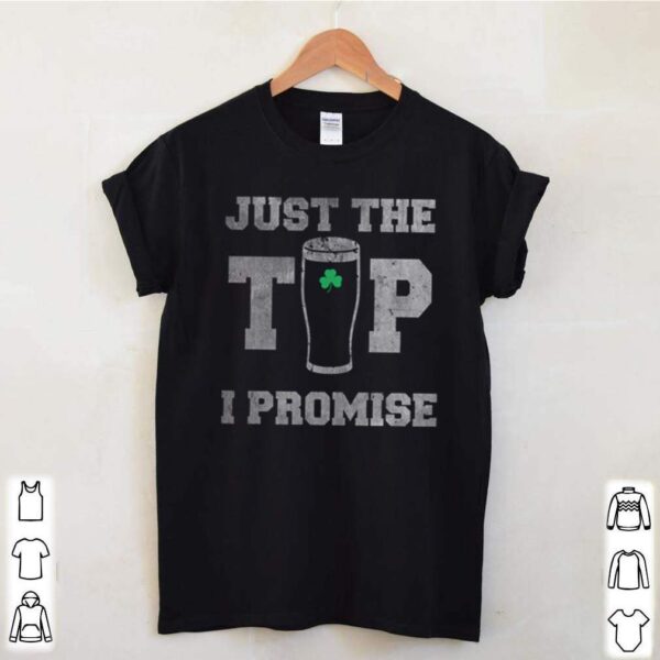 Beer Irish just the tip I promise hoodie, sweater, longsleeve, shirt v-neck, t-shirt