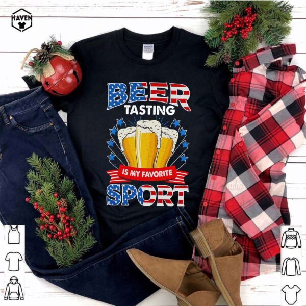 Beer tasting is my favorite sport American flag hoodie, sweater, longsleeve, shirt v-neck, t-shirt