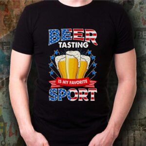 Beer tasting is my favorite sport American flag shirt