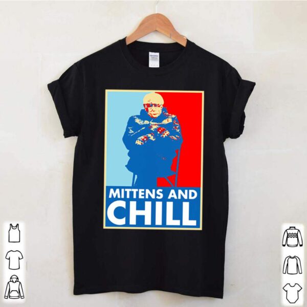 Bernie Mittens and Chill hoodie, sweater, longsleeve, shirt v-neck, t-shirt